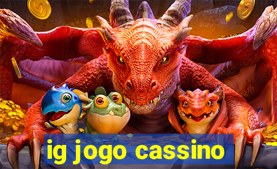 ig jogo cassino